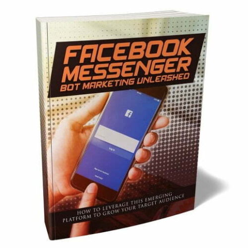 Facebook Messenger Bot Marketing Unleashed - eBook with Resell Rights